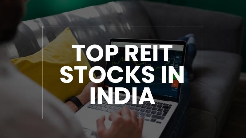 Top Real Estate And Reit Stocks To Invest In India In 2024