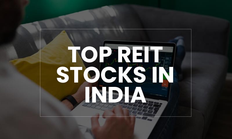 Top Real Estate And Reit Stocks To Invest In India In 2024