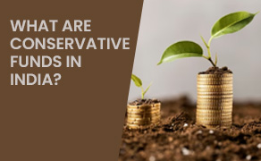 Everything You Need To Know About Conservative Funds 