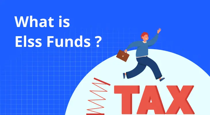 ELSS Mutual Funds – Meaning, Benefits & Ways to Invest