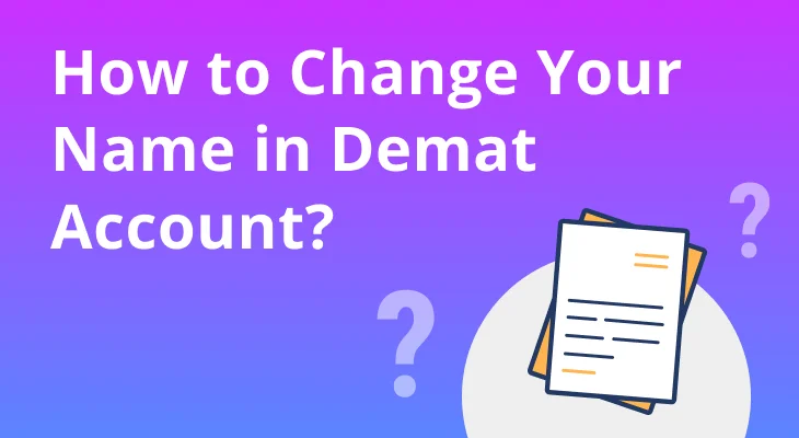 How to Change Your Name in Demat Account?