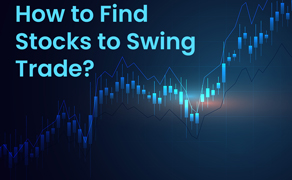 How to Find Stocks to Swing Trade