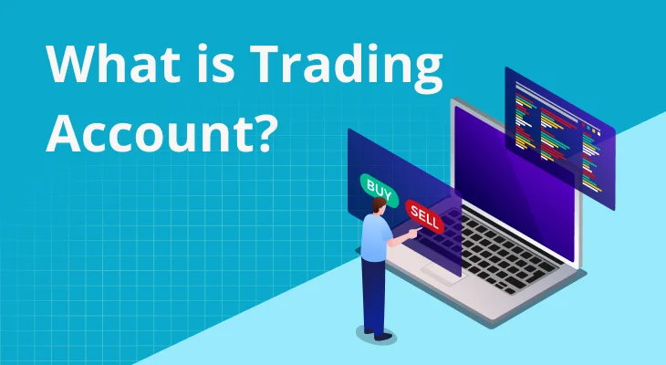 What is a trading account and its benefits?