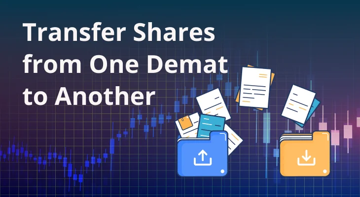 A Complete Guide on How to Transfer Shares from One Demat Account to Another