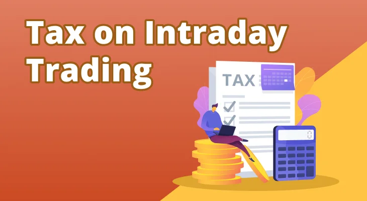 Is There Any Tax on Intraday Trading?